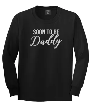 Soon To Be Daddy Pregnancy Announcement Mens Long Sleeve T-Shirt